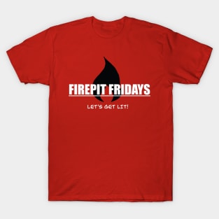 Fire Pit Friday T-Shirt